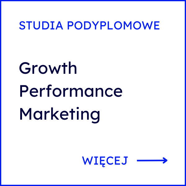 Studia podyplomowe Growth Performance Marketing