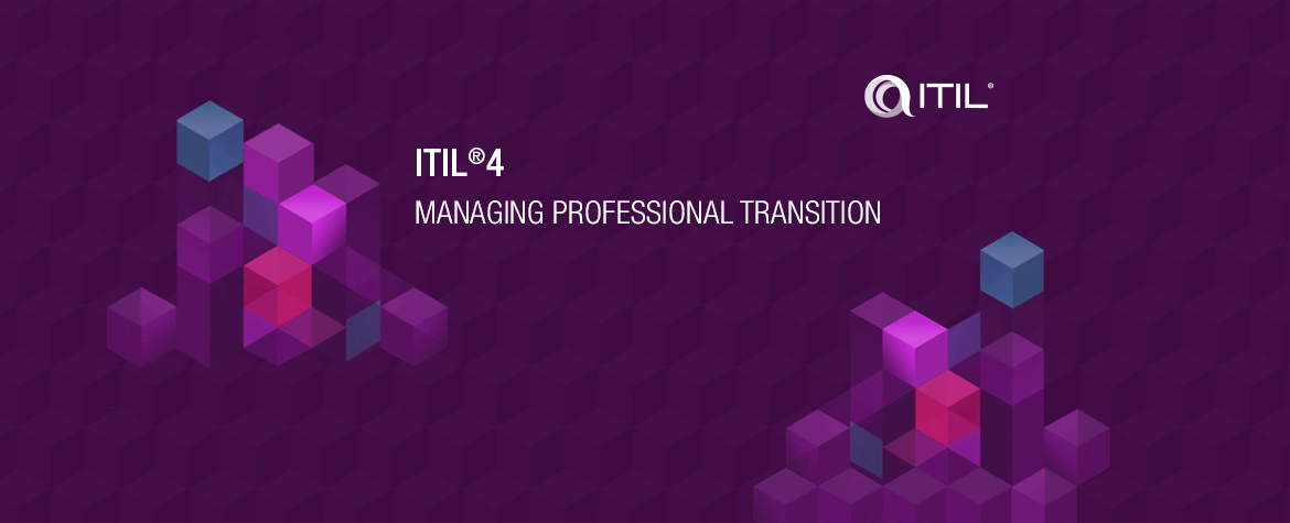 ITIL®4 Managing Professional Transition – już jest!