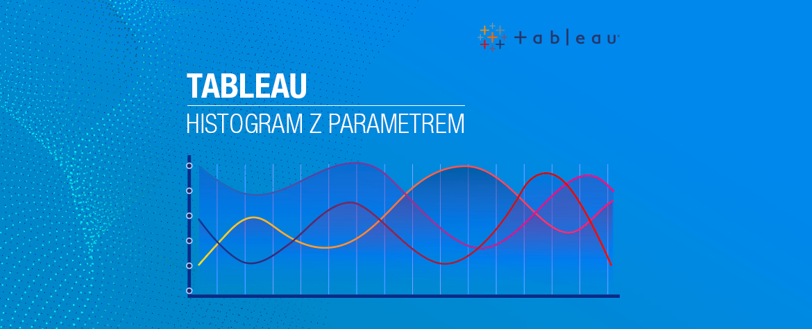 Tableau – histogram z parametrem