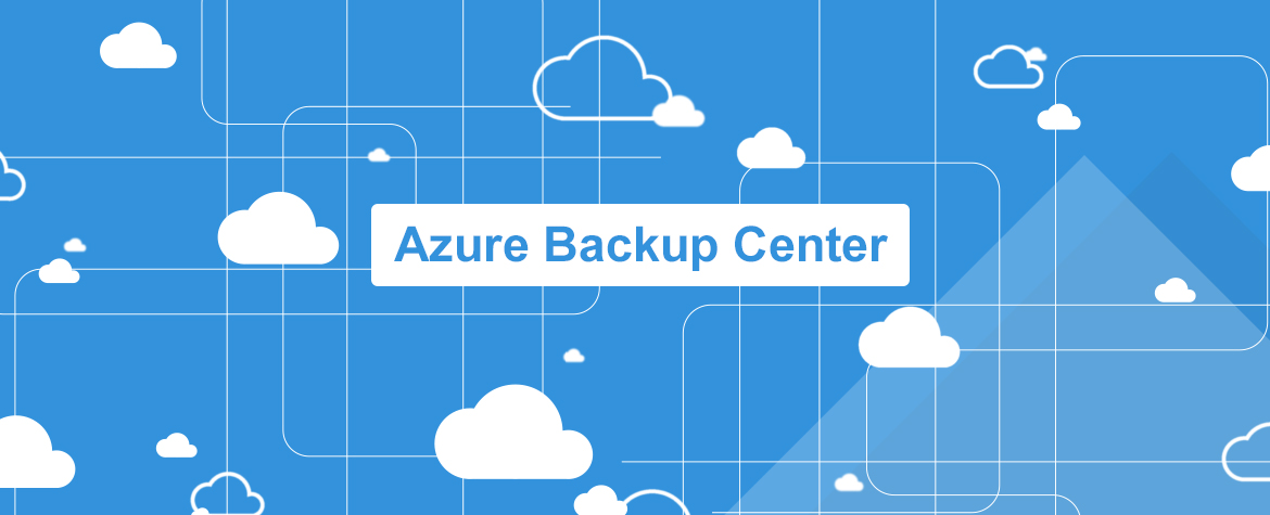Azure Backup Center
