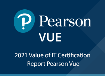 Dlaczego warto realizować certyfikaty IT? Wyniki 2021 Value of IT Certification Report Pearson Vue.