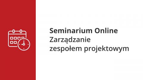 Seminarium Online – Zarządzanie zespołem projektowym