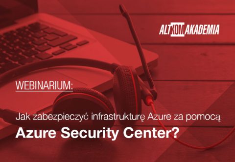 Jak zabezpieczyć infrastrukturę Azure za pomocą Azure Security Center?