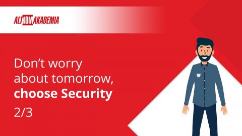 Don’t worry about tomorrow – choose security – pt. II